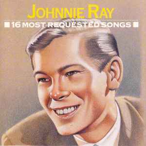 Johnnie Ray – 16 Most Requested Songs (CD)