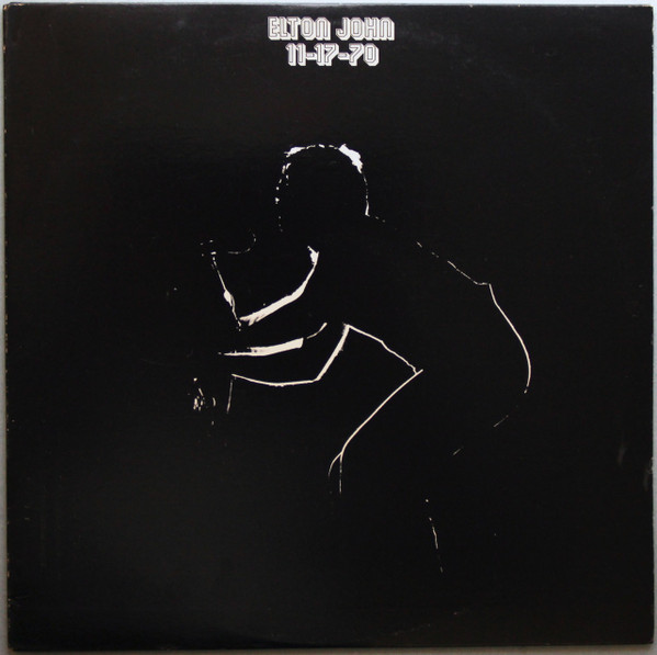 Elton John With Dee Murray And Nigel Olsson – 11-17-70 (Vinyl)