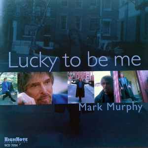 Mark Murphy – Lucky To Be Me (CD)