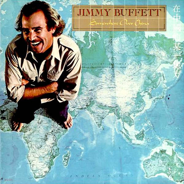 Jimmy Buffett – Somewhere Over China (Vinyl)