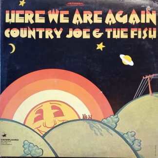 Country Joe & The Fish – Here We Are Again (Vinyl)