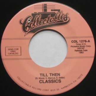 Classics– Till Then/Enie Minie Mo (7" Vinyl)