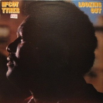 McCoy Tyner – Looking Out (Vinyl)
