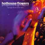 Hothouse Flowers – Songs From The Rain (CD)