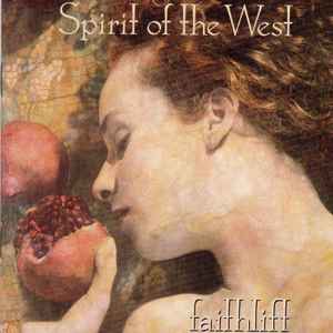 Spirit Of The West – Faithlift (CD)