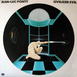 Jean-Luc Ponty – Civilized Evil (Vinyl)