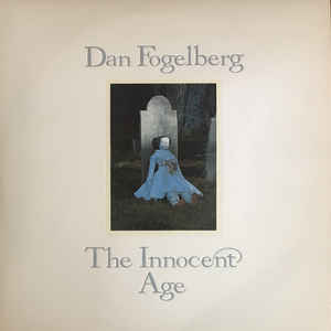 Dan Fogelberg – The Innocent Age (Vinyl)