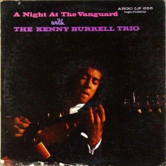 Kenny Burrell Trio, The – A Night At The Vanguard (Vinyl)