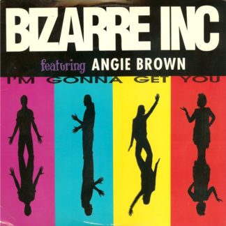 Bizarre Inc Featuring Angie Brown – I'm Gonna Get You (Vinyl)