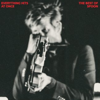 Spoon- Everything Hits At Once: The Best Of Spoon