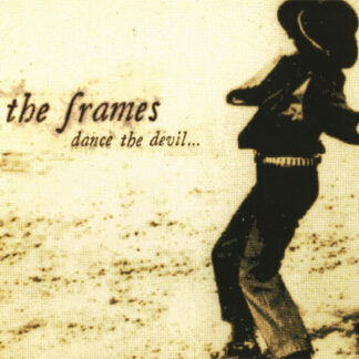 Frames, The – Dance The Devil... (CD)