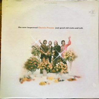 Electric Prunes, The – Just Good Old Rock And Roll (Vinyl)