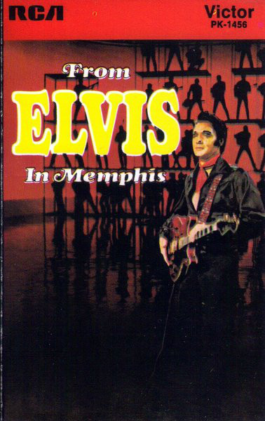 Elvis Presley – From Elvis In Memphis (Cassette)