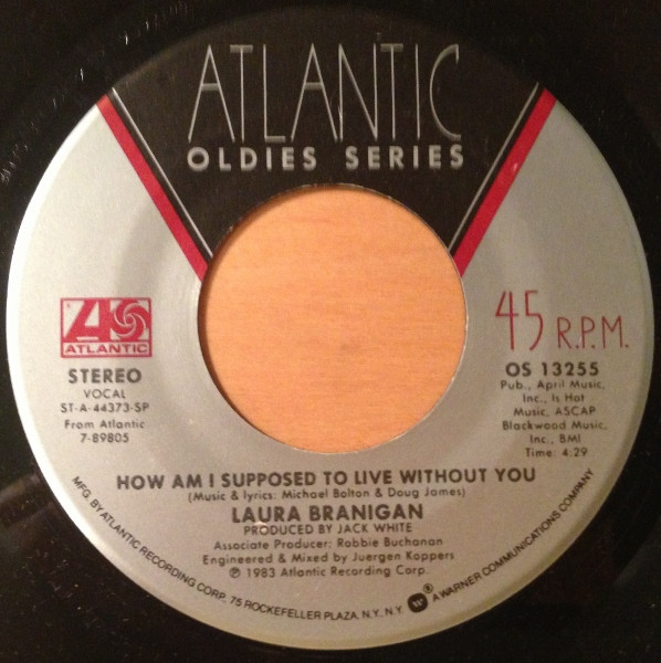 Laura Branigan – All Night With Me / How Am I Supposed To Live Without You (7" Vinyl)