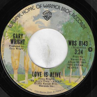 Gary Wright – Love Is Alive/Much Higher (7" Vinyl)