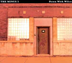 Minus 5, The – Down With Wilco: A Tragedy In Three Halfs (CD)