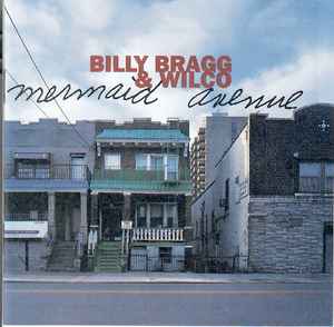 Billy Bragg & Wilco – Mermaid Avenue (CD)
