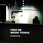 Squarepusher – Feed Me Weird Things (CD)
