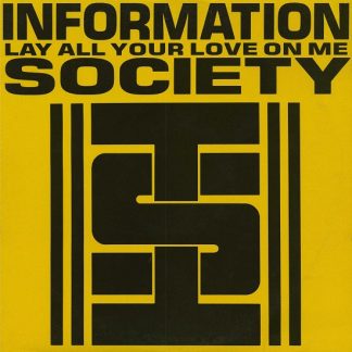 Information Society – Lay All Your Love On Me (Vinyl)