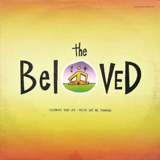 Beloved, The – Celebrate Your Life / You've Got Me Thinking (Vinyl)