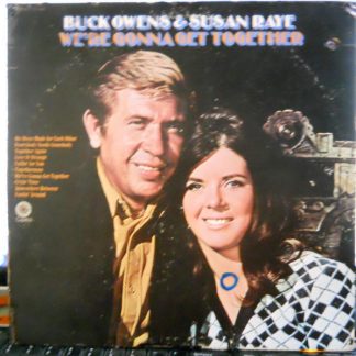Buck Owens & Susan Raye – We're Gonna Get Together (Vinyl)