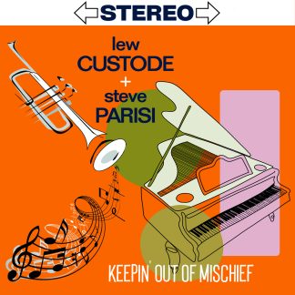 Custode and Parisi - Keepin’ Out of Mischief (CD, Artist Signed)