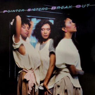 Pointer Sisters – Break Out (Vinyl)