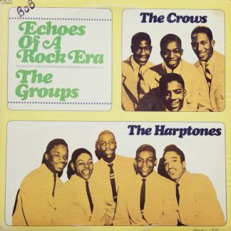 The Crows / The Harptones – Echoes Of A Rock Era (Vinyl)