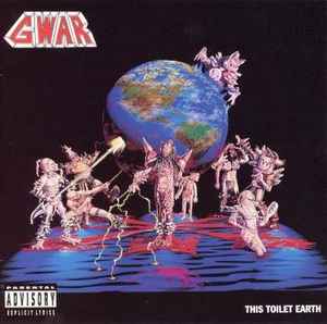 Gwar – This Toilet Earth (CD)