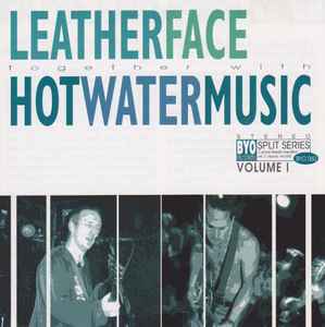 Leatherface Together With Hot Water Music – BYO Split Series / Volume I (CD)