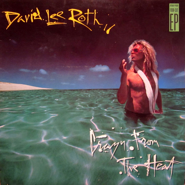 David Lee Roth – Crazy From The Heat