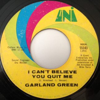 Garland Green – I Can't Believe You Quit Me / Jealous Kind Of Fella (7" Vinyl)