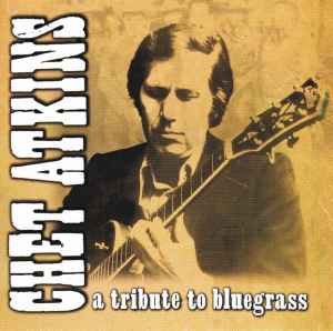 Chet Atkins – A Tribute To Bluegrass (CD)