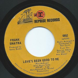 Frank Sinatra – Love's Been Good To Me / A Man Alone (7" Vinyl)
