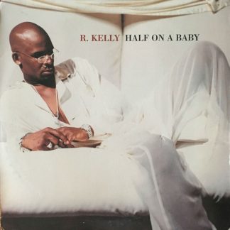 R. Kelly – Half On A Baby (Vinyl)