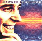 John McLaughlin – My Goal's Beyond (CD)