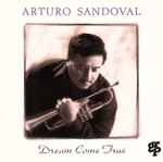 Arturo Sandoval – Dream Come True (CD)