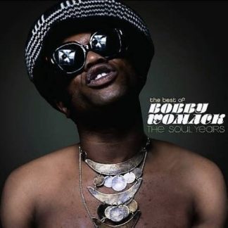 Bobby Womack - Best of Bobby Womack: The Soul Years (Remastered CD)