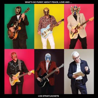 Los StraitJackets - What's So Funny About Peace, Love and Los Straitjackets (Colored Vinyl, Yellow)