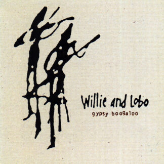 Willie And Lobo – Gypsy Boogaloo (CD)