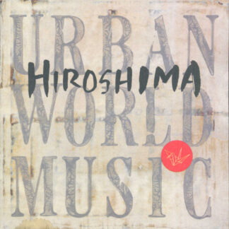 Hiroshima – Urban World Music (CD)