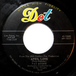 Pat Boone – April Love/ When The Swallows Come Back To Capistrano (7" Vinyl)