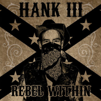 Hank Williams III - Rebel Within (Vinyl)