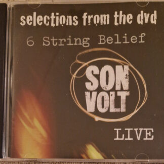 Son Volt – Selections From The DVD: 6 String Belief - Son Volt Live (CD Promo)