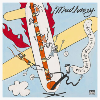 Mudhoney - Every Good Boy Deserves Fudge (30th Anniversary Deluxe Edition) (Parental Advisory Explicit Lyrics, Gatefold LP Jacket, Poster) (Vinyl)