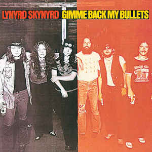 Lynyrd Skynyrd – Gimme Back My Bullets (Vinyl)