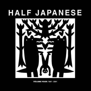 Half Japanese ‎– Volume Four: 1997 -2001 (Vinyl)