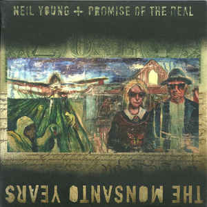 Neil Young - The Monsanto Years (With DVD)