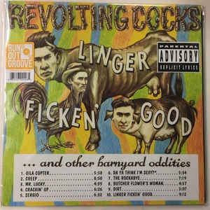 Revolting Cocks ‎– Linger Ficken' Good ...And Other Barnyard Oddities