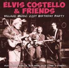 ELVIS COSTELLO & FRIENDS - VILLAGE MUSIC 21ST BIRTHDAY PARTY (Vinyl)